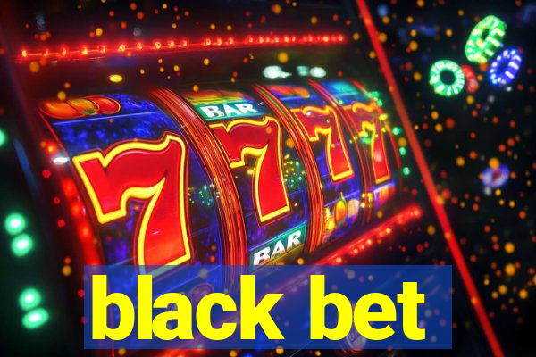 black bet